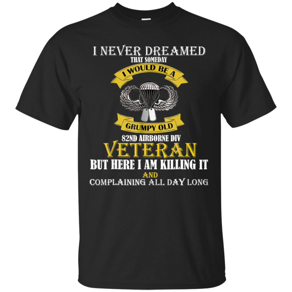 Grumpy Old 82nd Airborne Division Veteran T-Shirt Gift Idea