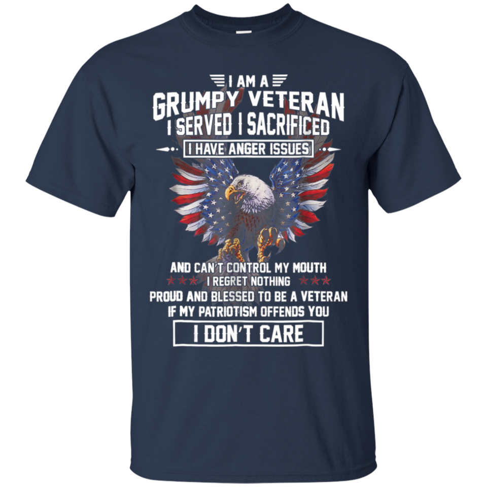 I Am a Grumpy Veteran T-Shirt I Served I Sacrificed