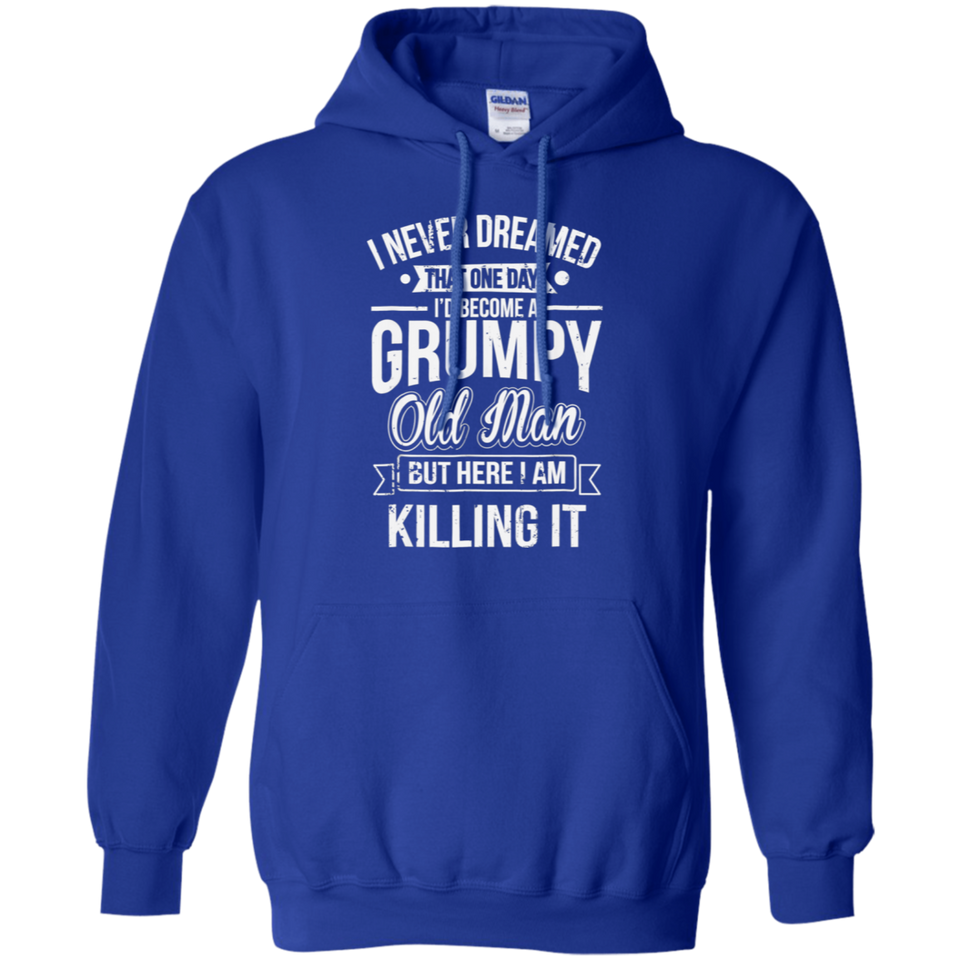 Funny Never Dreamed That I'd Become A Grumpy Old Man T-Shirt