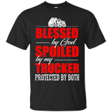 Blessed by God Spoiled by my Trucker Classic T-Shirt