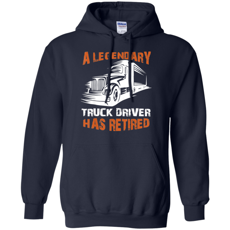 A Legendary Truck Driver Has Retired T-shirt Perfect Trucker