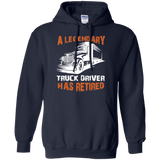 A Legendary Truck Driver Has Retired T-shirt Perfect Trucker