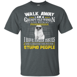 Walk away grumpy old woman with my POMERANIAN T-Shirt