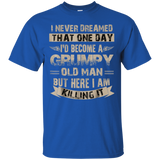 I'd Become A Grumpy Old Man T Shirt, Grumpy T Shirt