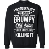 Funny Never Dreamed That I'd Become A Grumpy Old Man T-Shirt