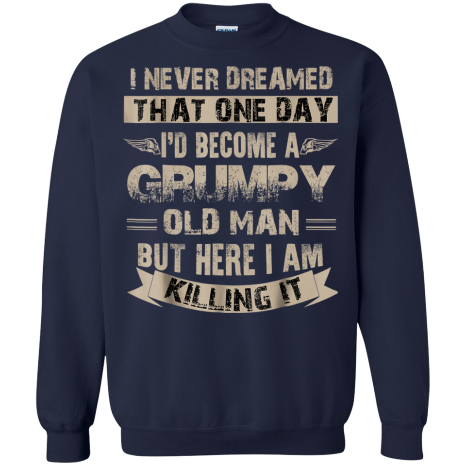 I'd Become A Grumpy Old Man T Shirt, Grumpy T Shirt