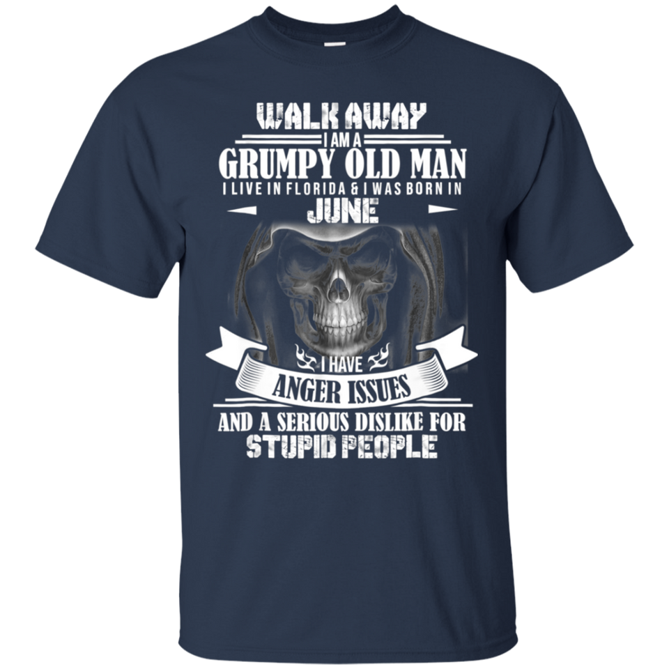 Walk away i am a grumpy old man I live in Florida- June Tee