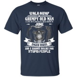 Walk away i am a grumpy old man I live in Florida- June Tee