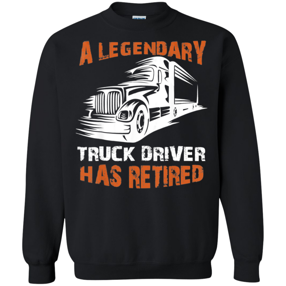 A Legendary Truck Driver Has Retired T-shirt Perfect Trucker