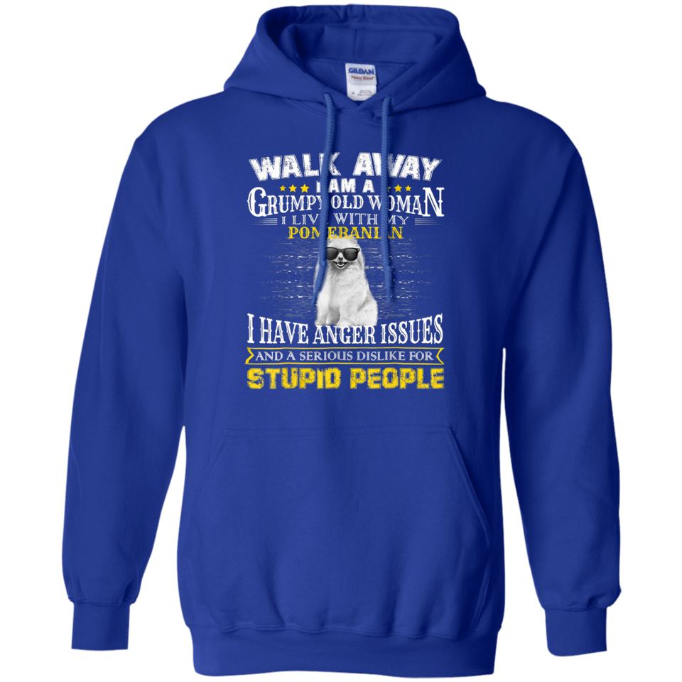 Walk away grumpy old woman with my POMERANIAN T-Shirt