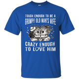 Tough Enough To Be a Grumpy Old Man's Wife T-Shirt