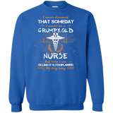 I Never Dreamed That I Will Be A Grumpy Old Nurse Tshirt