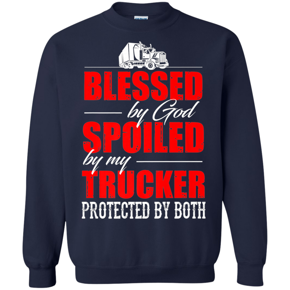 Blessed by God Spoiled by my Trucker Classic T-Shirt