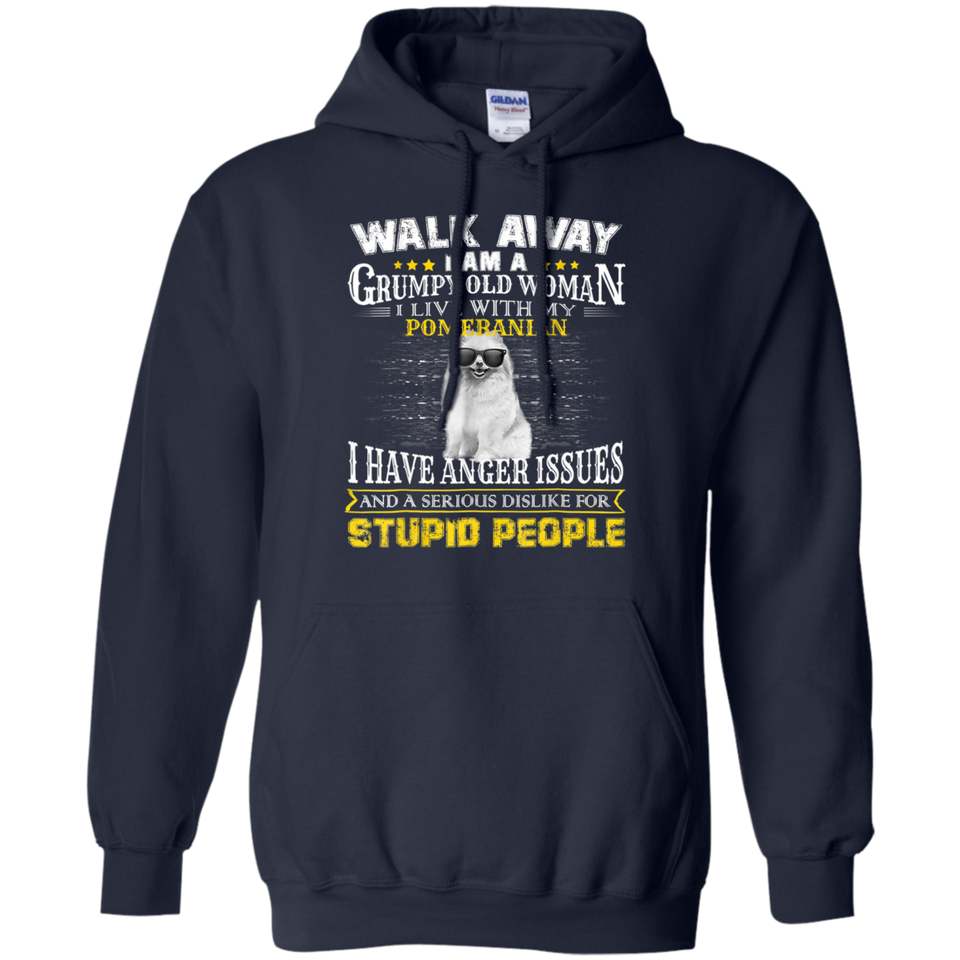 Walk away grumpy old woman with my POMERANIAN T-Shirt