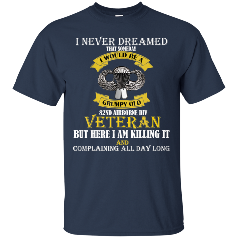 Grumpy Old 82nd Airborne Division Veteran T-Shirt Gift Idea