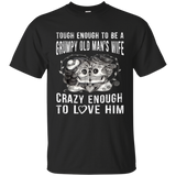 Tough Enough To Be a Grumpy Old Man's Wife T-Shirt