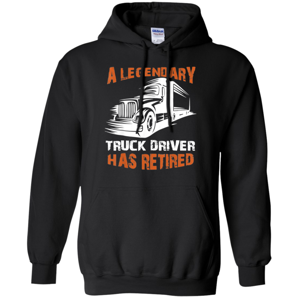A Legendary Truck Driver Has Retired T-shirt Perfect Trucker