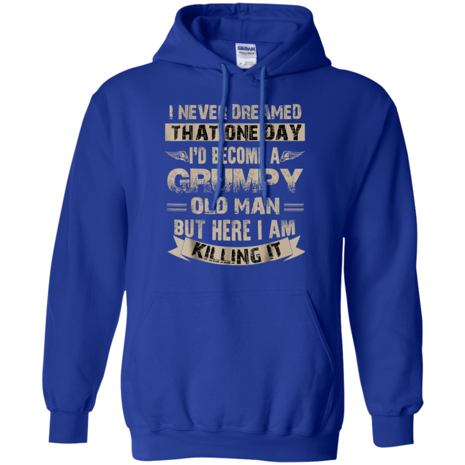 I'd Become A Grumpy Old Man T Shirt, Grumpy T Shirt