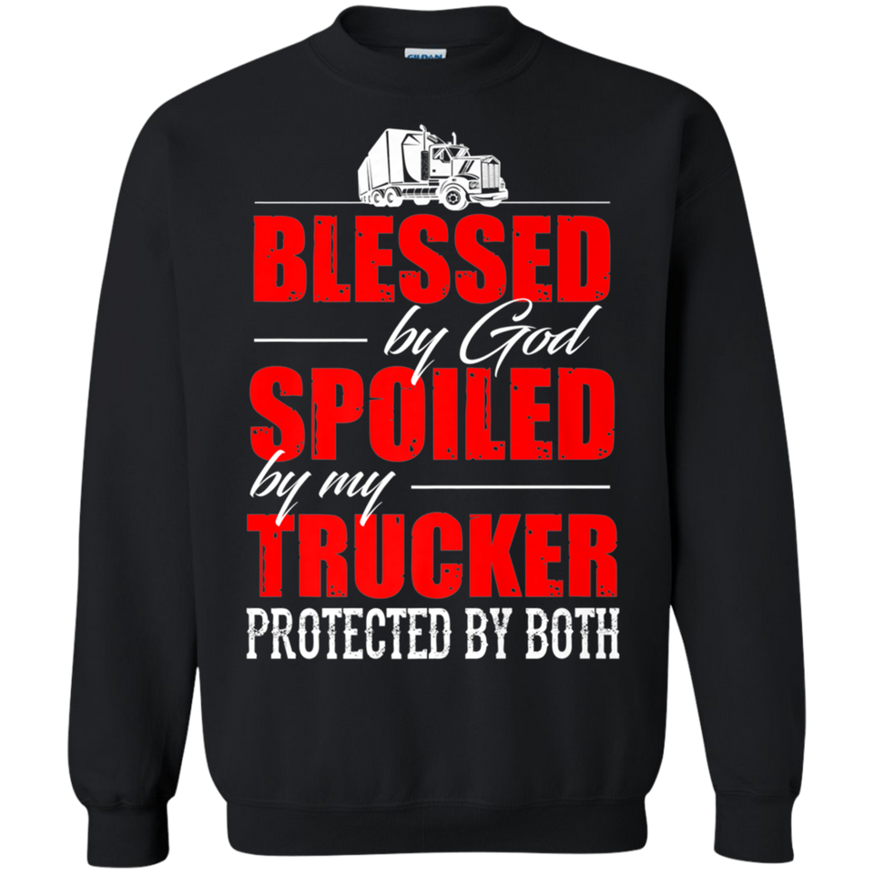 Blessed by God Spoiled by my Trucker Classic T-Shirt