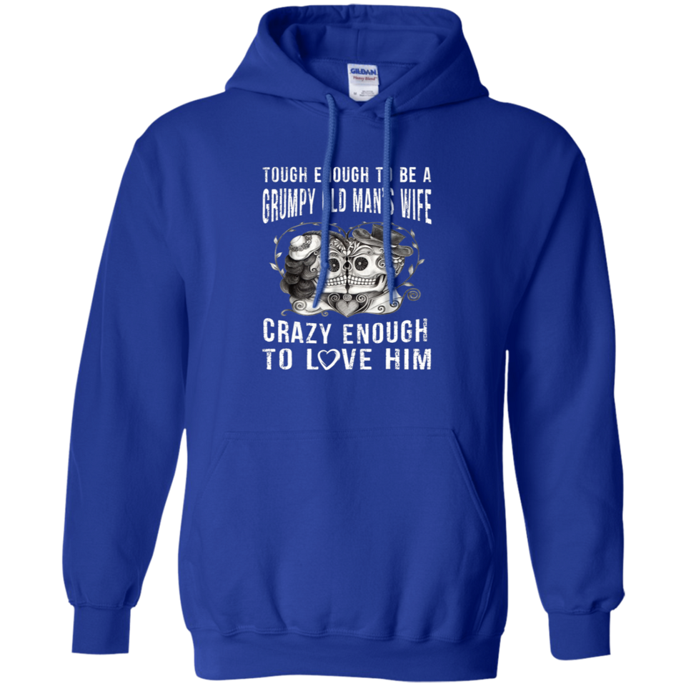 Tough Enough To Be a Grumpy Old Man's Wife T-Shirt