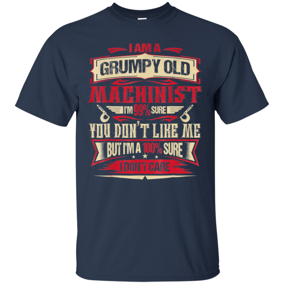 I AM A GRUMPY OLD MACHINIST