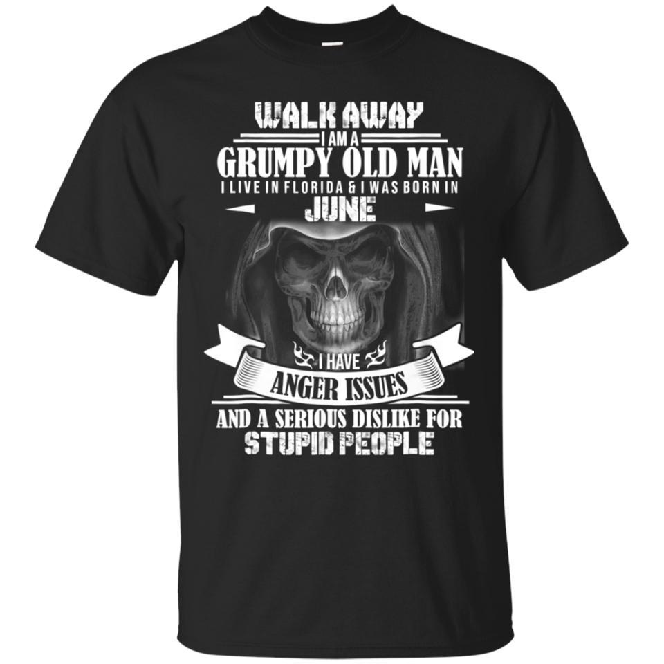 Walk away i am a grumpy old man I live in Florida- June Tee