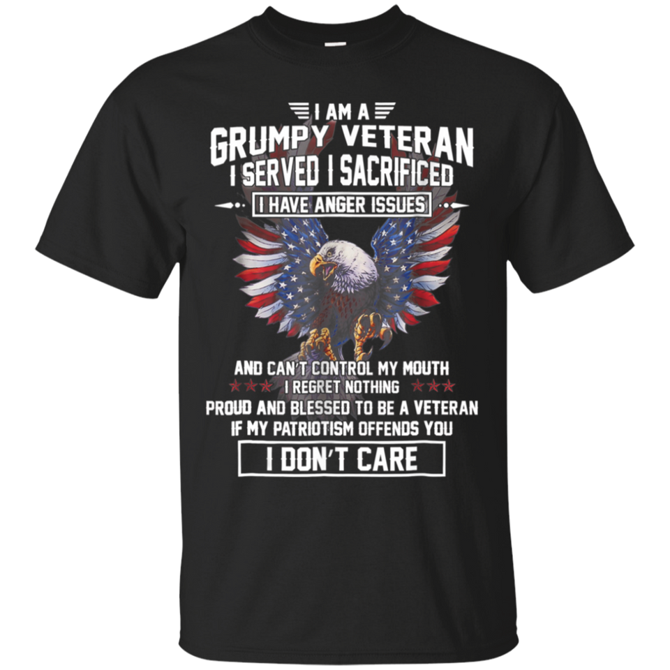 I Am a Grumpy Veteran T-Shirt I Served I Sacrificed