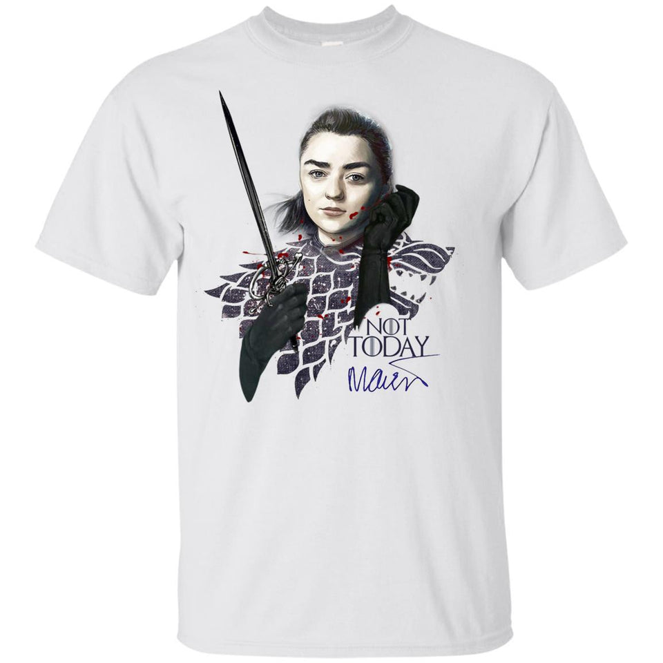 Not Today GOT Ariya Stark  t-shirt Game of Thrones t-shirt